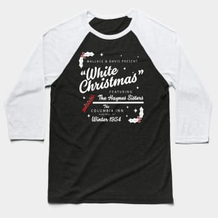 White Christmas Wallace And Davis Haynes Sister Baseball T-Shirt